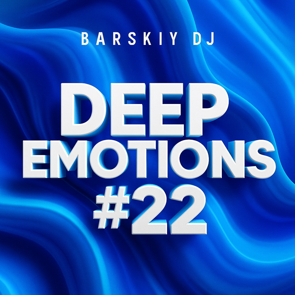 Barskiy DJ - Deep Emotions #22