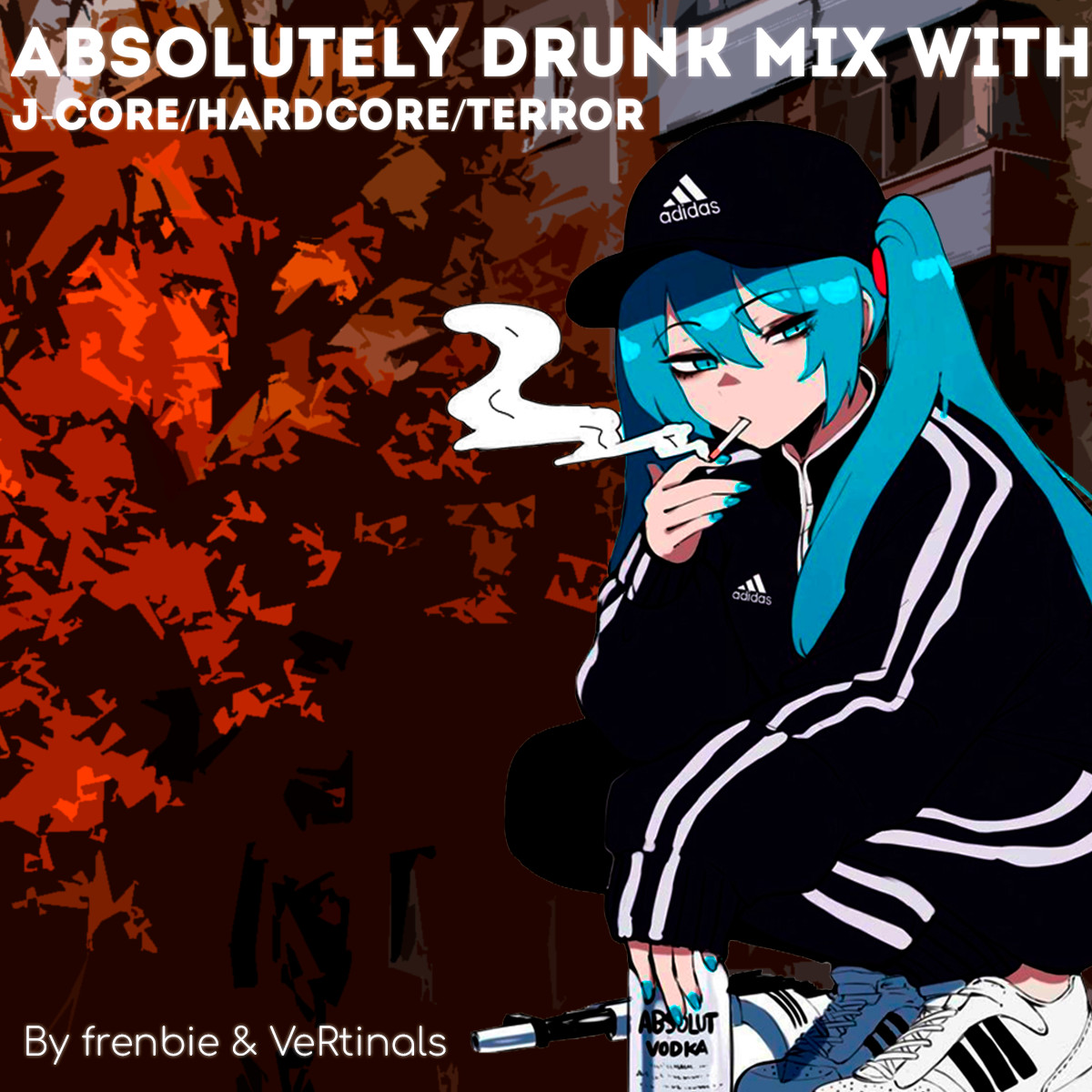 Absolutely drunk mix with J-core/Hardcore/Terror