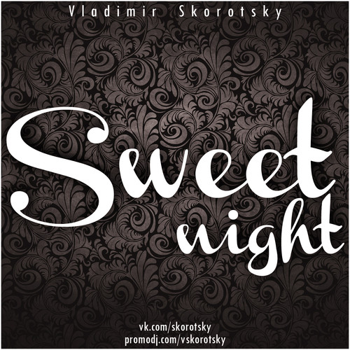 Vladimir Skorotsky - Sweet Night (part IV)