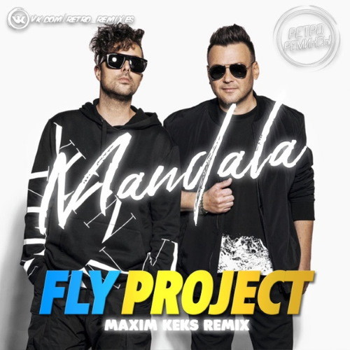 Fly Project - Mandala (Maxim Keks Remix) episode artwork