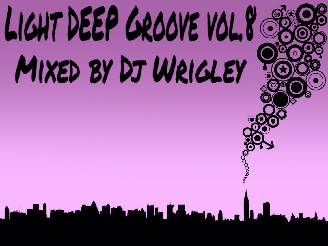 Light DEEP Groove vol.8 mixed by Dj Wrigley