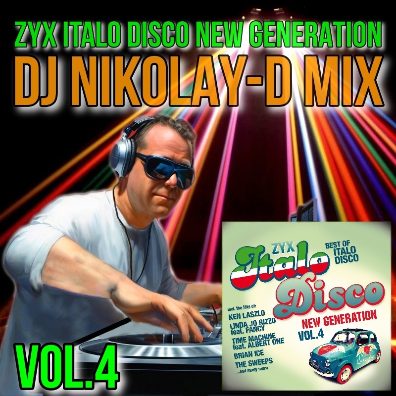 ZYX ITALO DISCO NEW GENERATION VOL. 4 - DJ NIKOLAY-D MIX