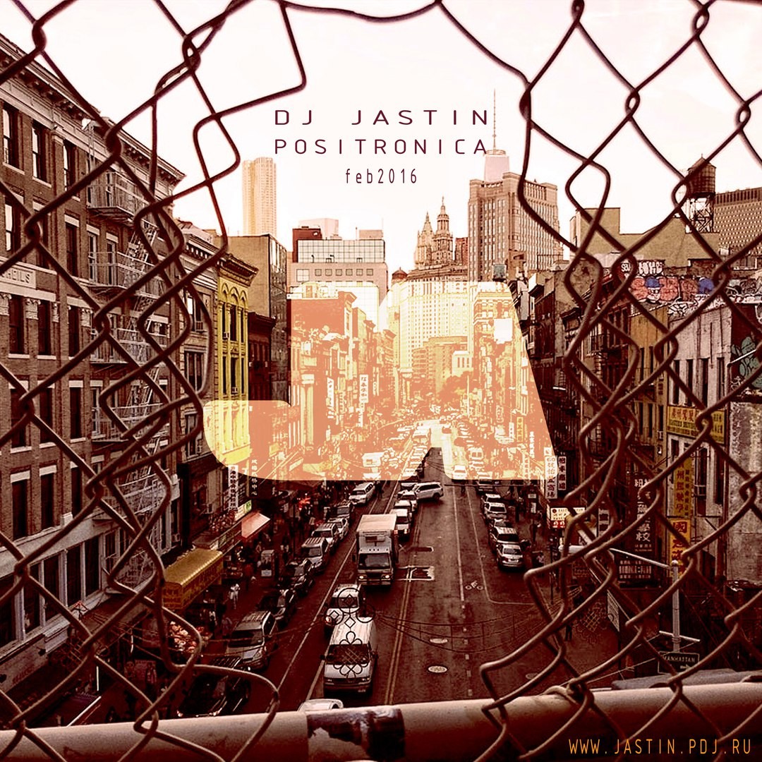 Dj Jastin - Positronica (feb2016) episode artwork