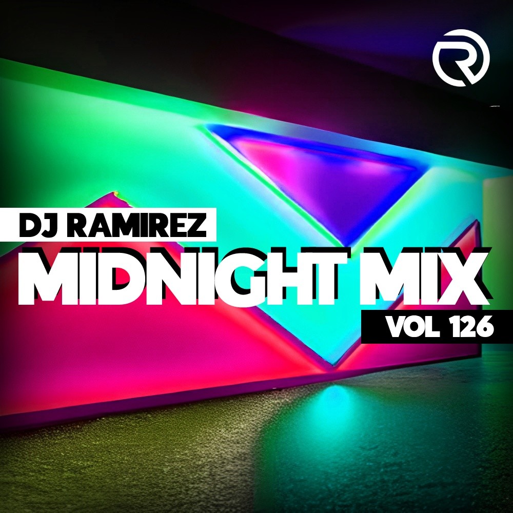 DJ Ramirez - Midnight Mix (Vol 126) #126