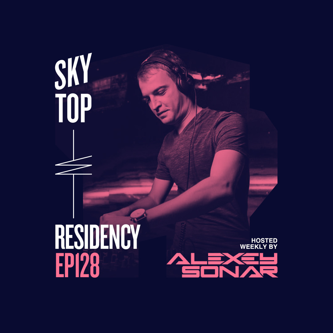 Alexey Sonar - SkyTop Residency 128 #128 episode artwork
