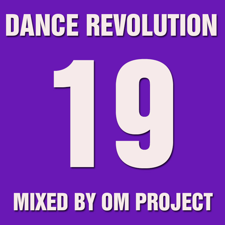 OM Project - Dance Revolution Vol.19 (Август,2015)