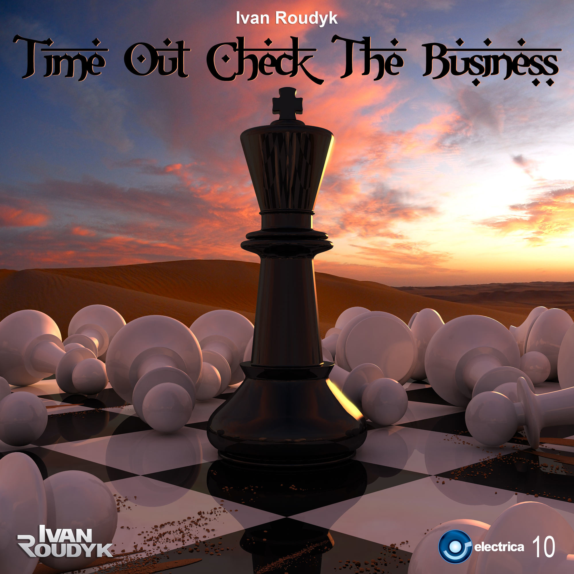 Ivan Roudyk-Time Out Check The Business(Original Mix)ELECTRICA RECORDS ...