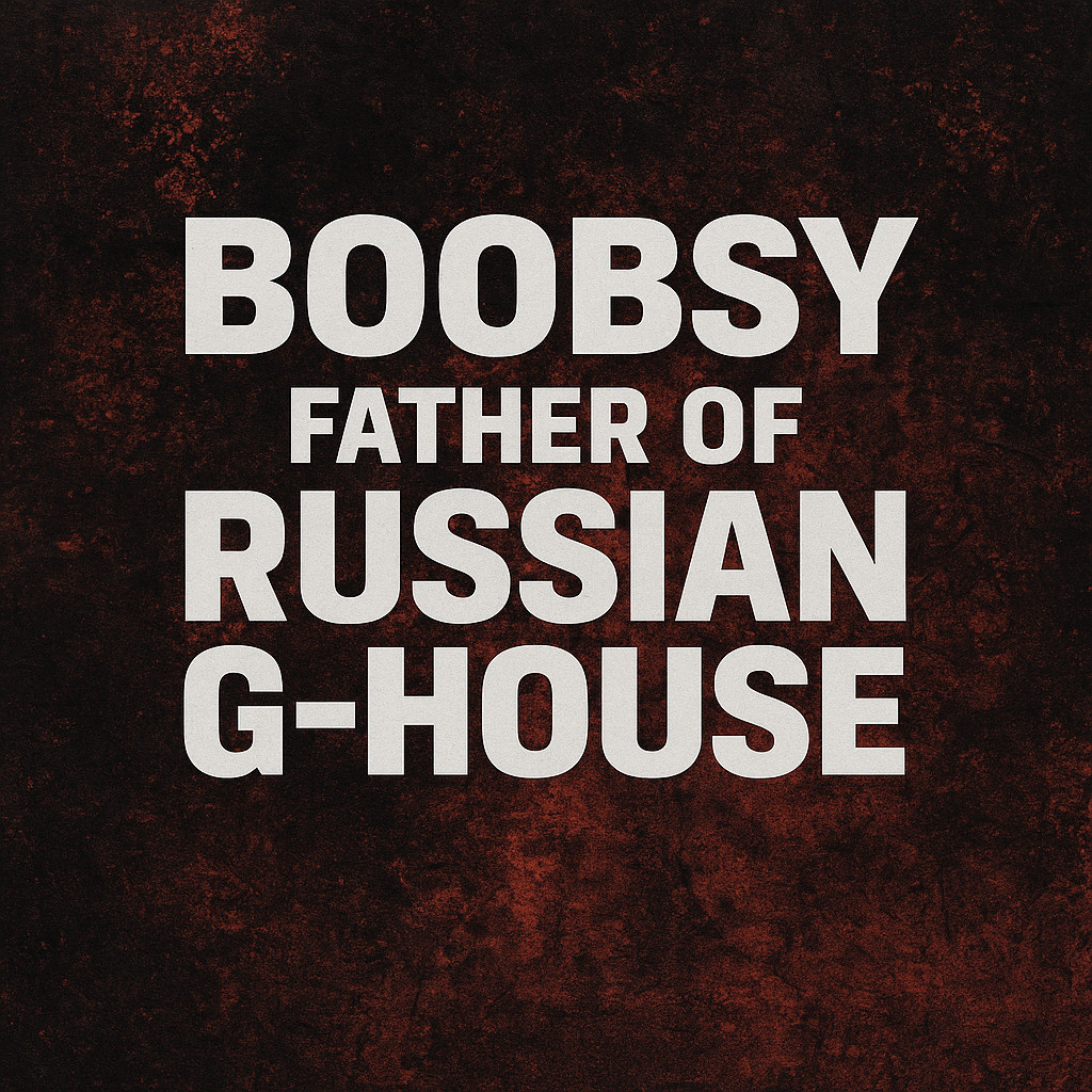 Boobsy Sound - Father Of Russian G-House
