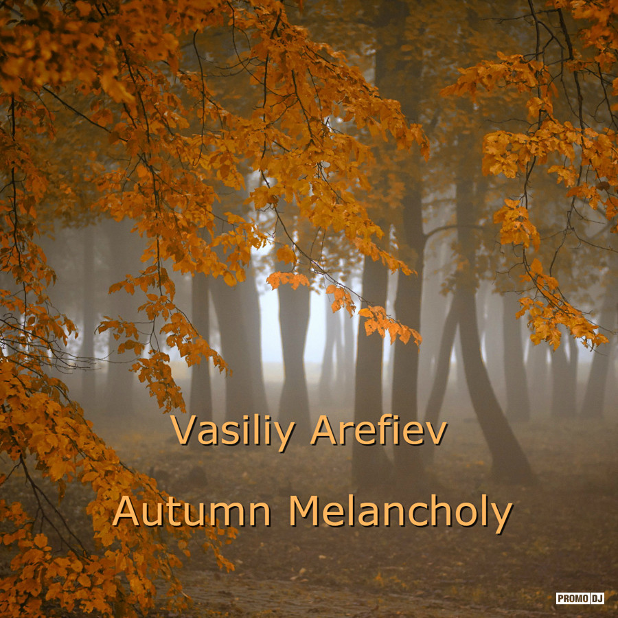 Vasiliy Arefiev - Autumn Melancholy – Vasiliy Arefiev