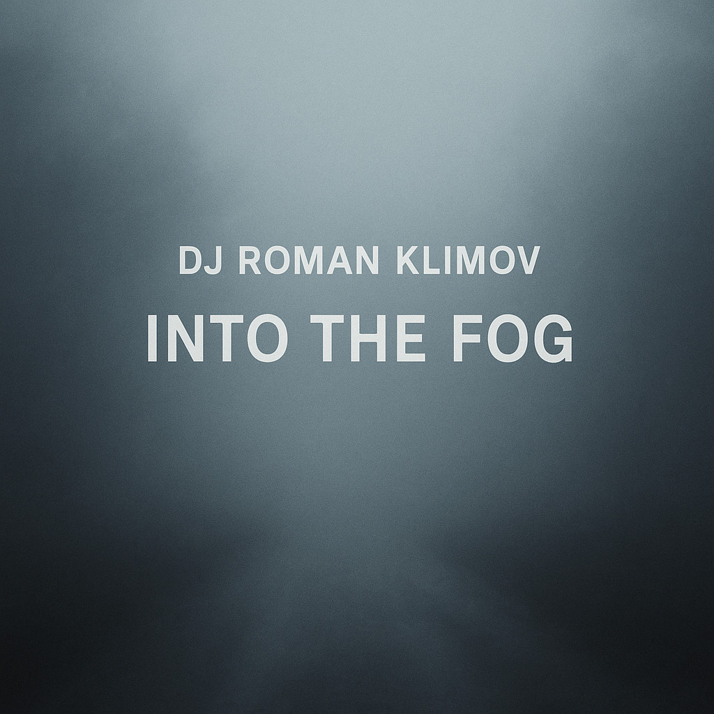 Dj Roman Klimov - Into the Fog
