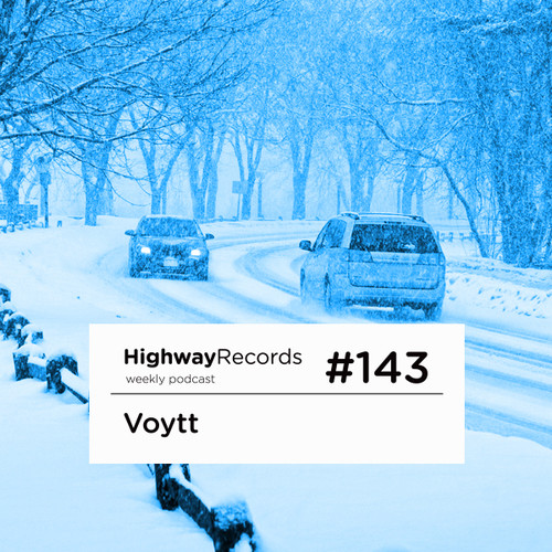 Highway Podcast #143 — Voytt