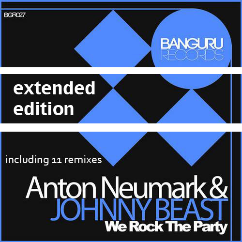 Anton Neumark, Johnny Beast - We Rock The Party (Billione Remix)