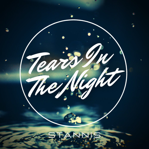 STANNiS - Tears In The Night