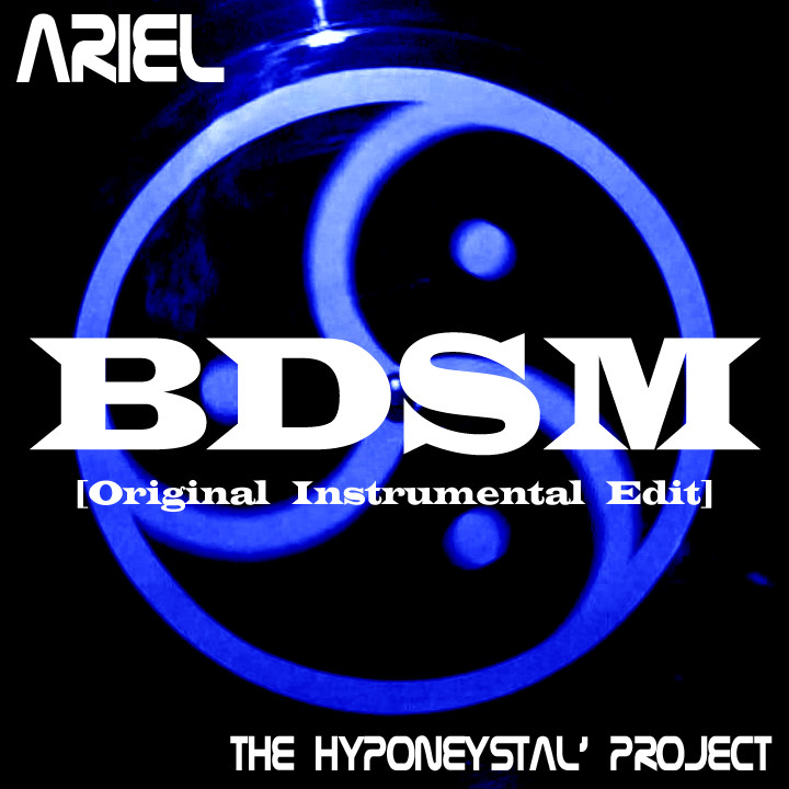 Ariel & The Hyponeystal' Project - BDSM [Original Instrumental Edit] episode artwork