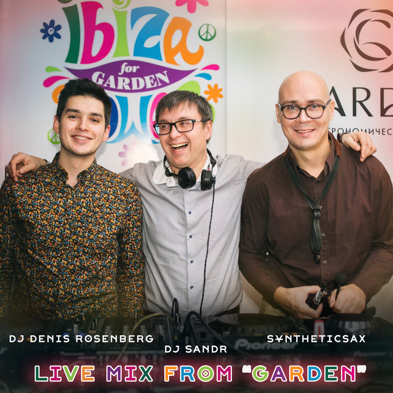 Syntheticsax & Dj Sandr & Dj Denis Rosenberg - Live Mega Mix From Garden Cafe episode artwork
