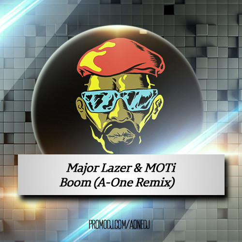 Major Lazer & MOTi  - Boom (A-One Remix)