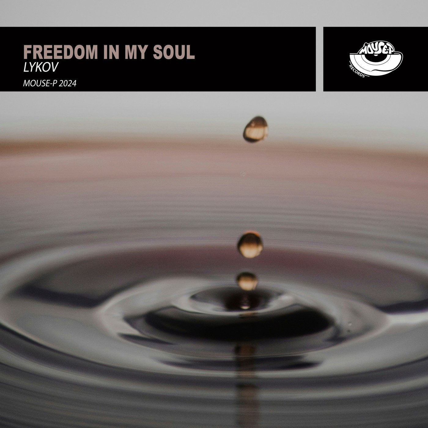 Lykov - Freedom In My Soul (Extended Mix) [MOUSE-P]