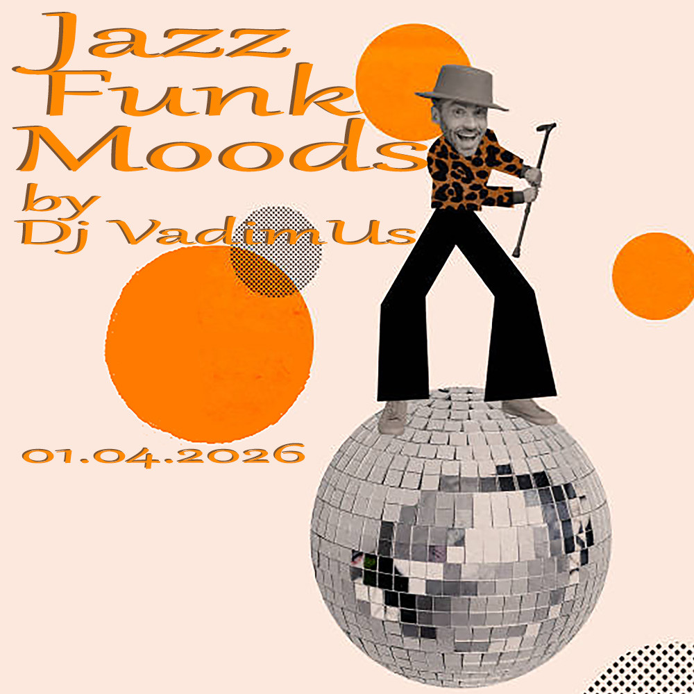 Jazz Funk Moods by Dj VadimUs 01.04.2026 episode artwork