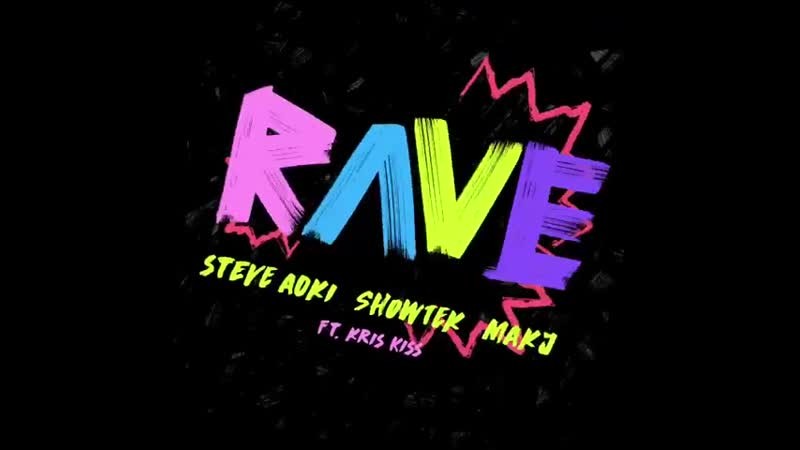 Steve Aoki, Showtek & MAKJ - Rave feat. Kris Kiss [MONSTERKILLS REMIX] episode artwork