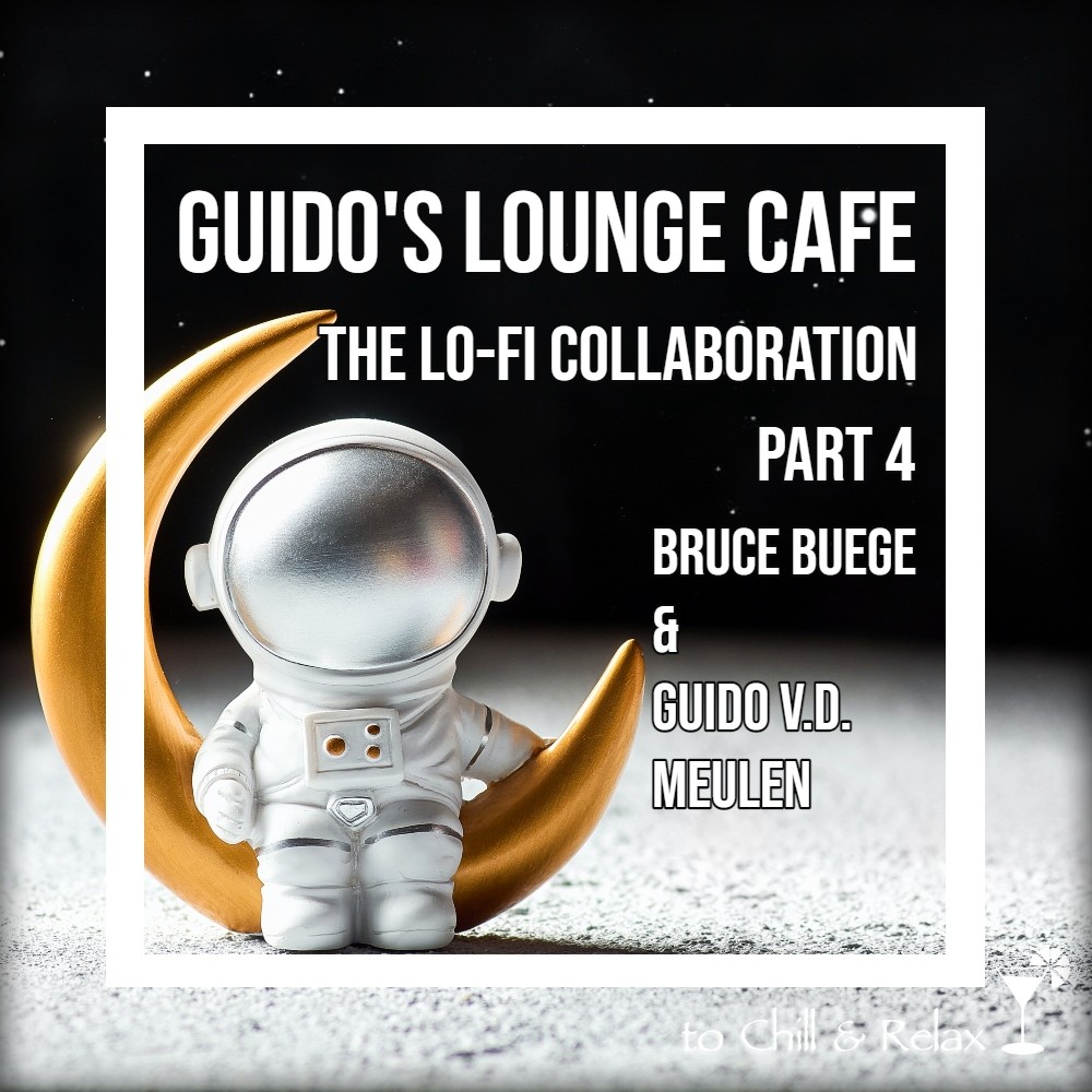 The Lo-Fi Collaboration part 4 Mixed by Bruce Buege & Guido van der Meulen episode artwork