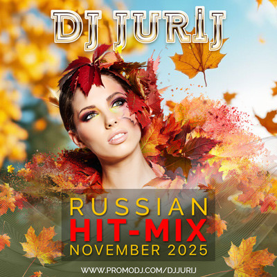 DJ JURIJ - RUSSIAN HIT-MIX - NOVEMBER 2025