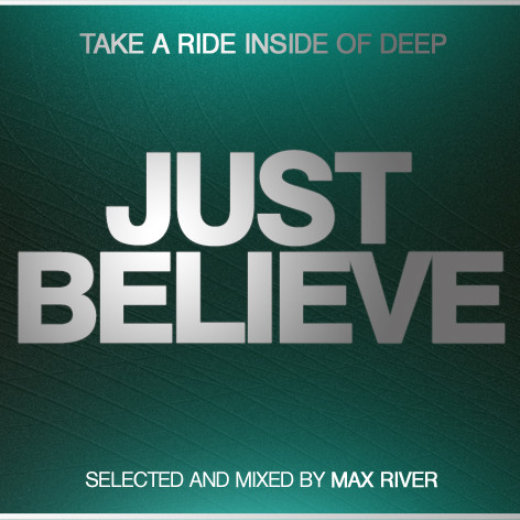 Max River - Just Believe