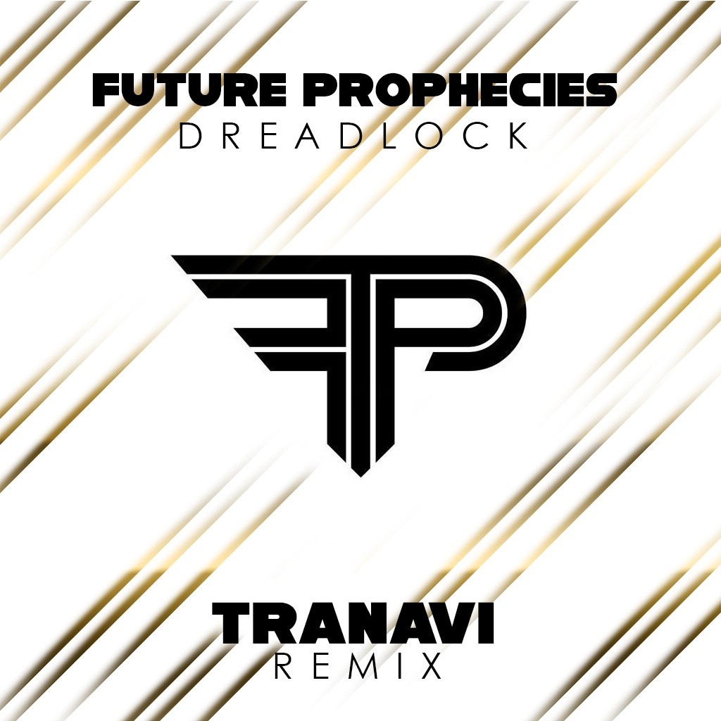 Future prophecies - Dreadlock (TRANAVI Remix) episode artwork