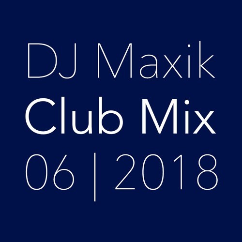 DJ Maxik - International Club Music