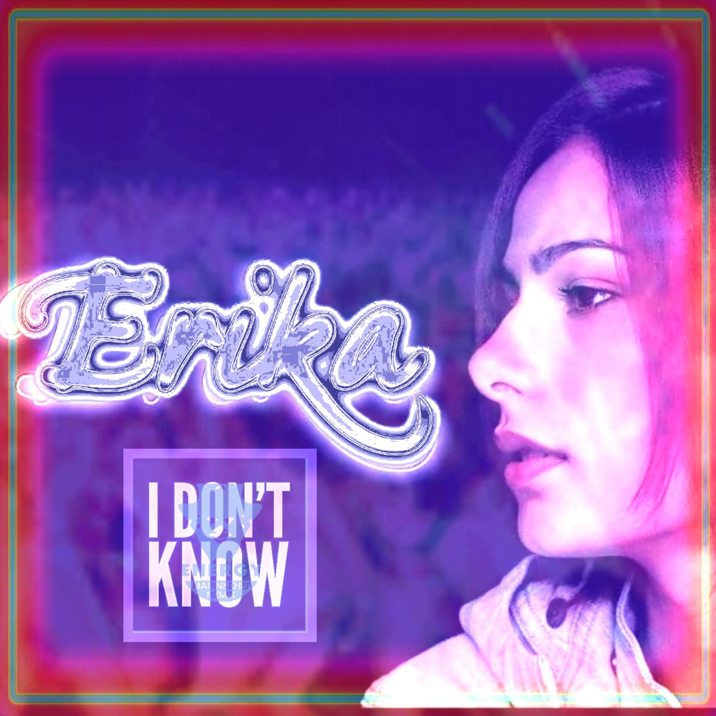 Erika-I Don't Know(Marin&chef remix) episode artwork