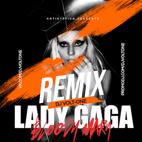 Lady Gaga - Bloody Mary (DJ Volt-One Remix) episode artwork