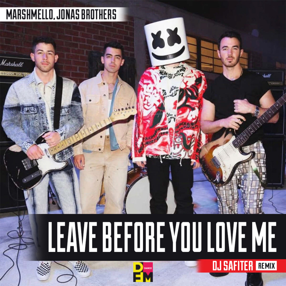 Marshmello, Jonas Brothers x DJ Safiter - Leave Before You Love Me (DFM  remix) – DJ Safiter