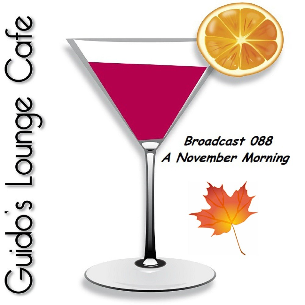 Guido's Lounge Cafe Broadcast 0088 A November Morning #88 episode artwork