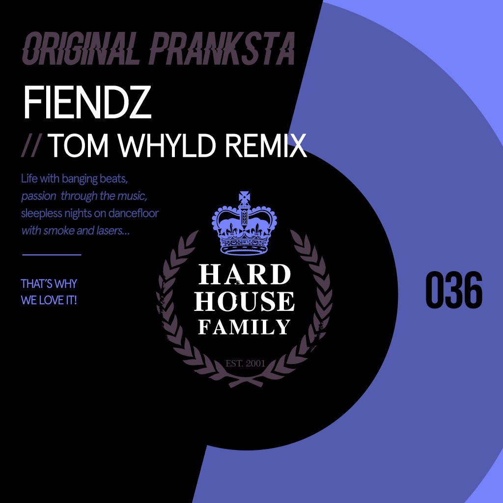 HHF036 - Original Pranksta - Fiendz (Tom Whyld Remix)