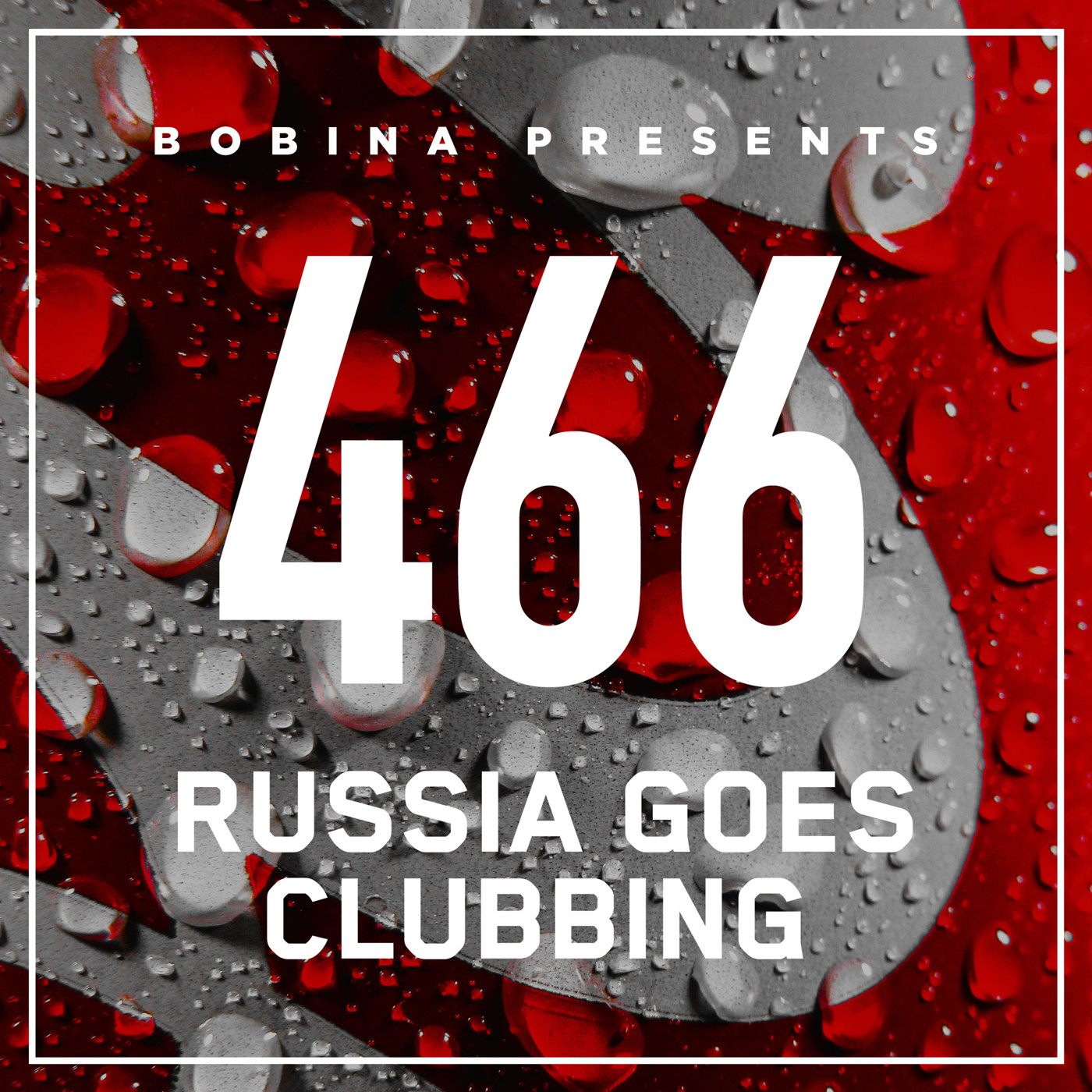 Bobina – Nr. 466 Russia Goes Clubbing (Eng)