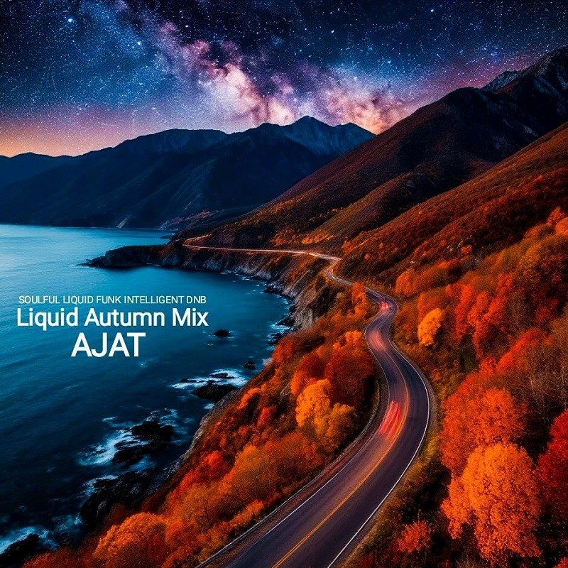 AJAT - Liquid Autumn (Guest Mix by AJAT)