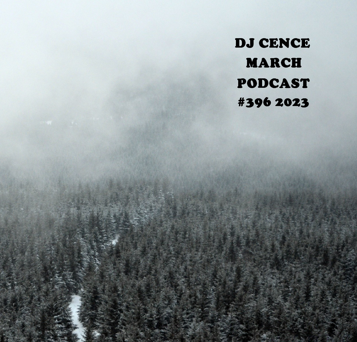 DJ CENCE MARCH PODCAST #396 #2023