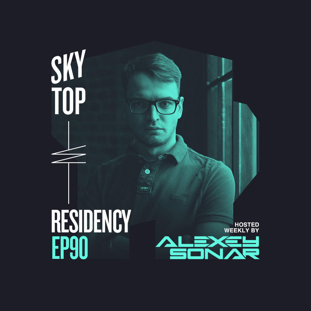 Alexey Sonar - SkyTop Residency 090 #90 episode artwork