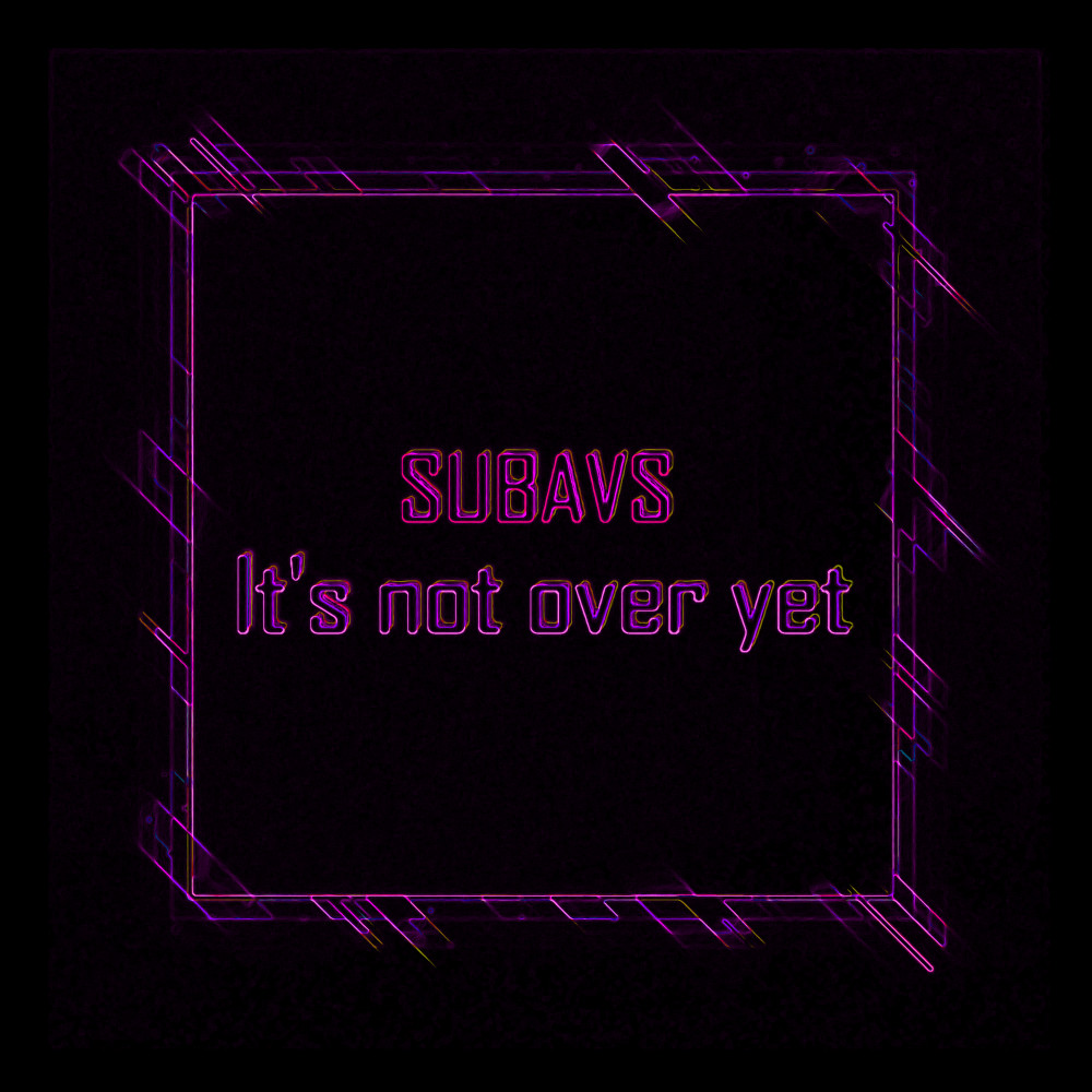 SUBAVS - IT'S NOT OVER YET [Reboot] episode artwork