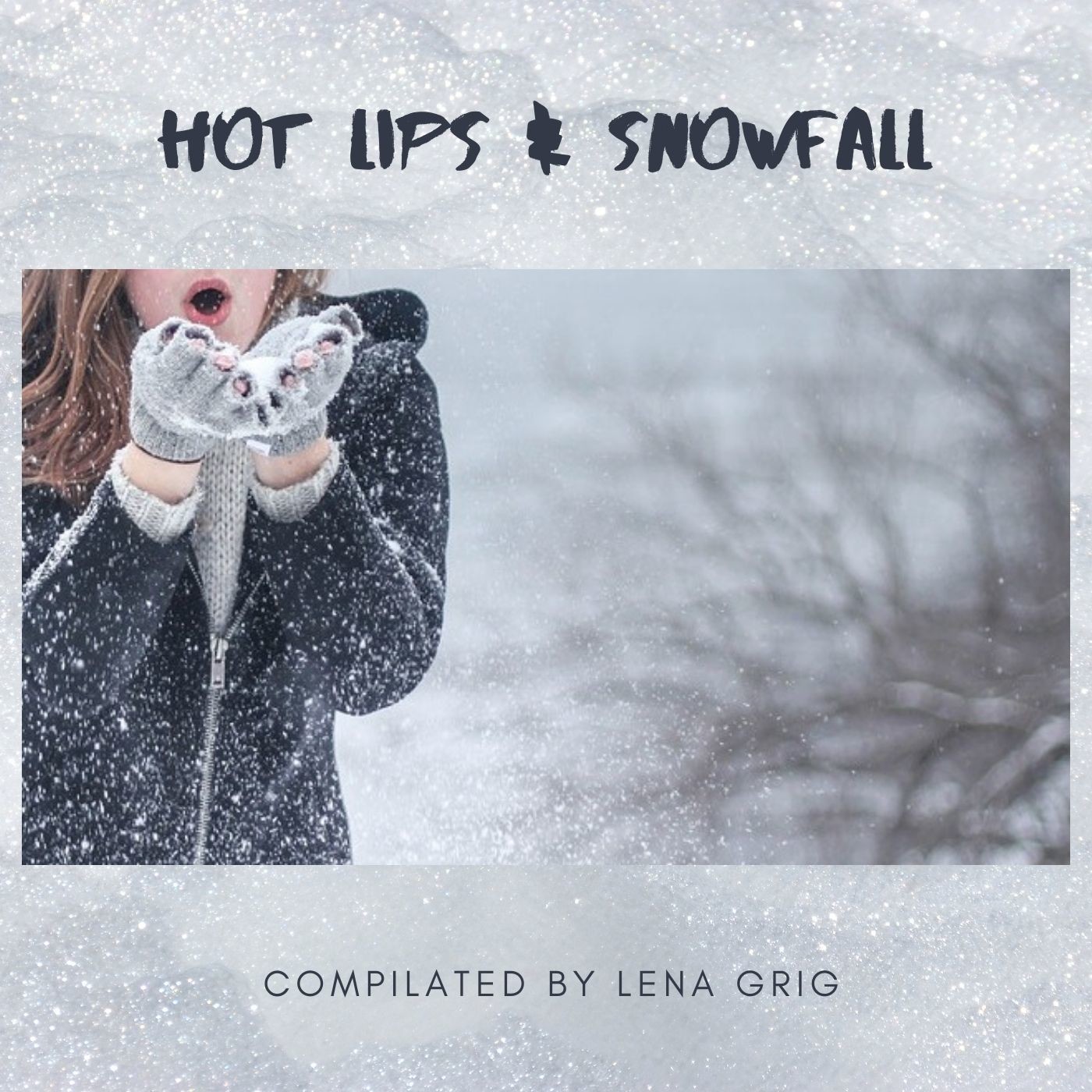 Hot lips & snowfall (compiled by Lena Grig) episode artwork