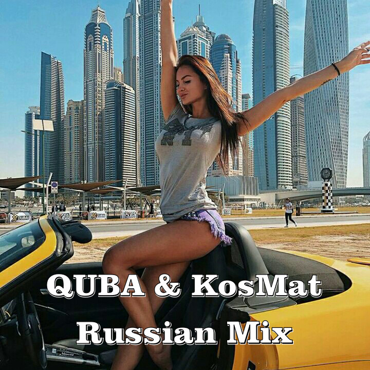 QUBA & KosMat - Russian Mix