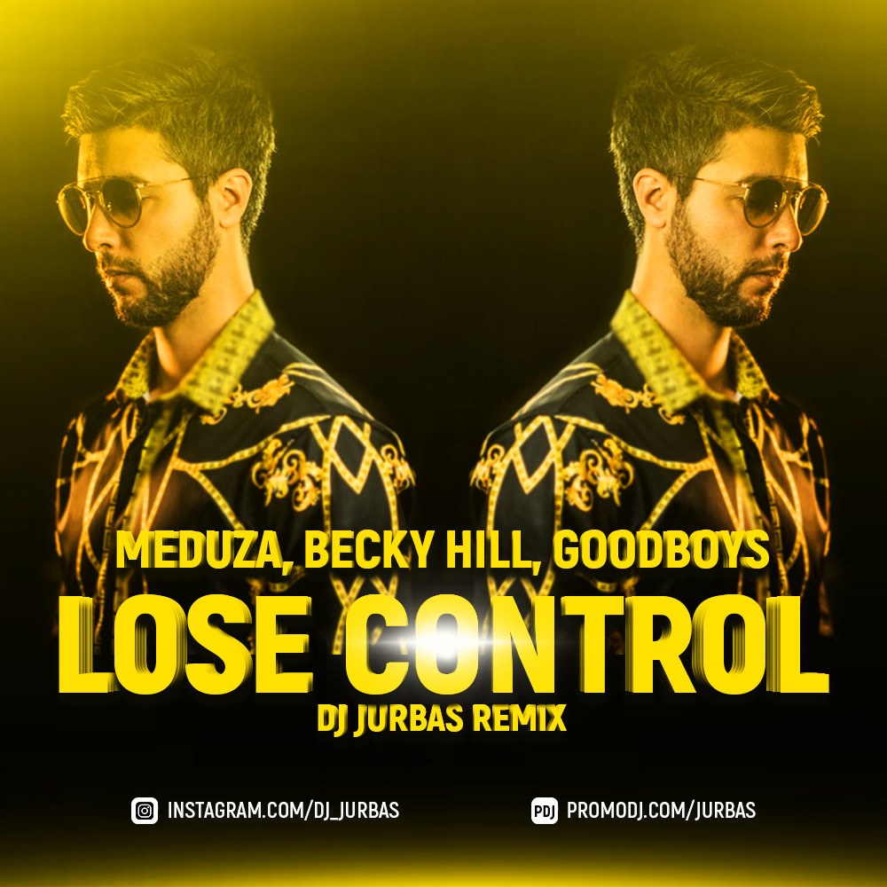 Meduza, Becky Hill, Goodboys - Lose Control (Dj Jurbas Radio Edit)