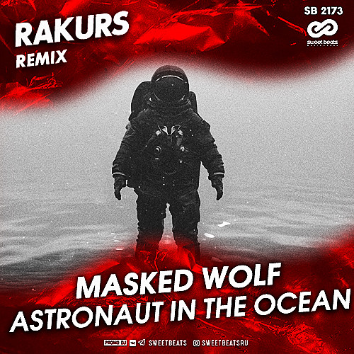 Masked Wolf - Astronaut In The Ocean (Rakurs Remix)
