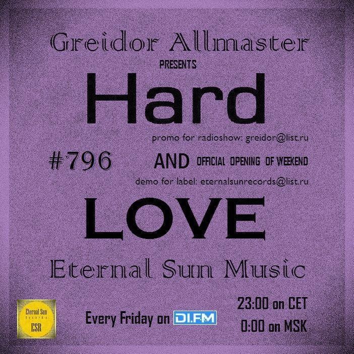 Hard & Love #796 (ESM Show) on[DI-FM] - Mixed by Greidor Allmaster (20.01.2023) [Eternal Sun Music / ESM] #796