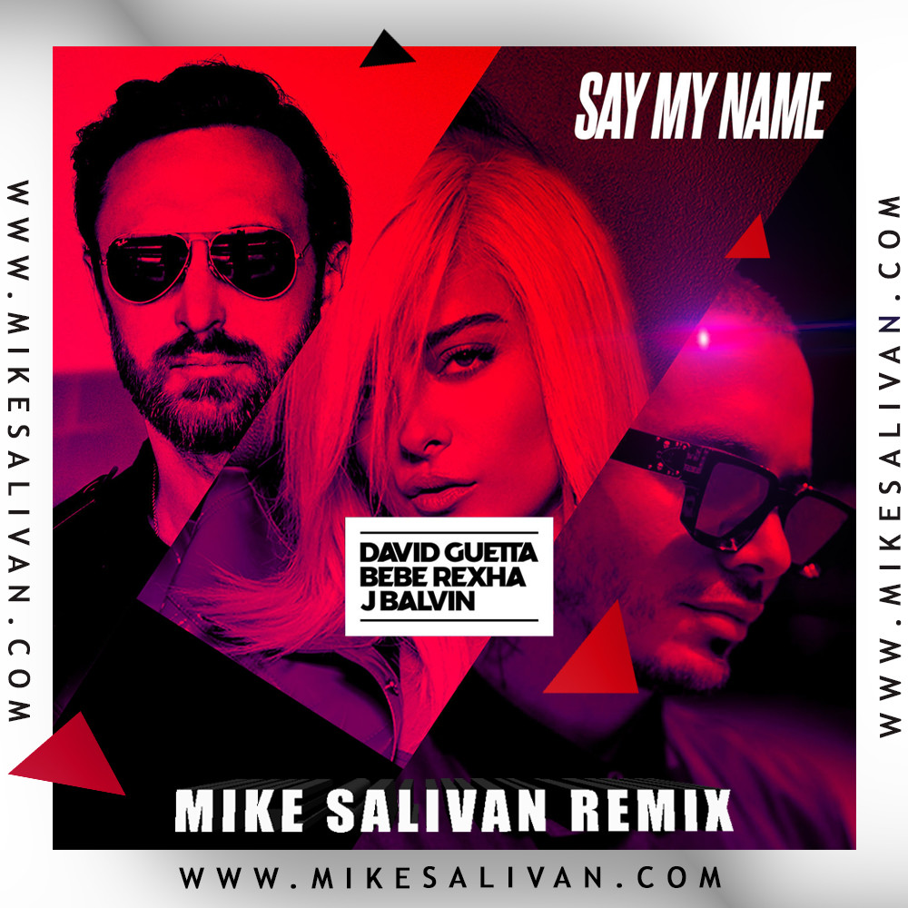 David Guetta, Bebe Rexha & J Balvin - Say My Name (Mike Salivan Remix) episode artwork