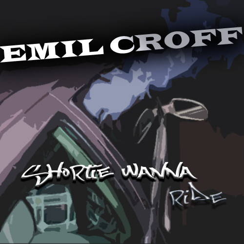 Emil Croff - Shortie Wanna Ride episode artwork