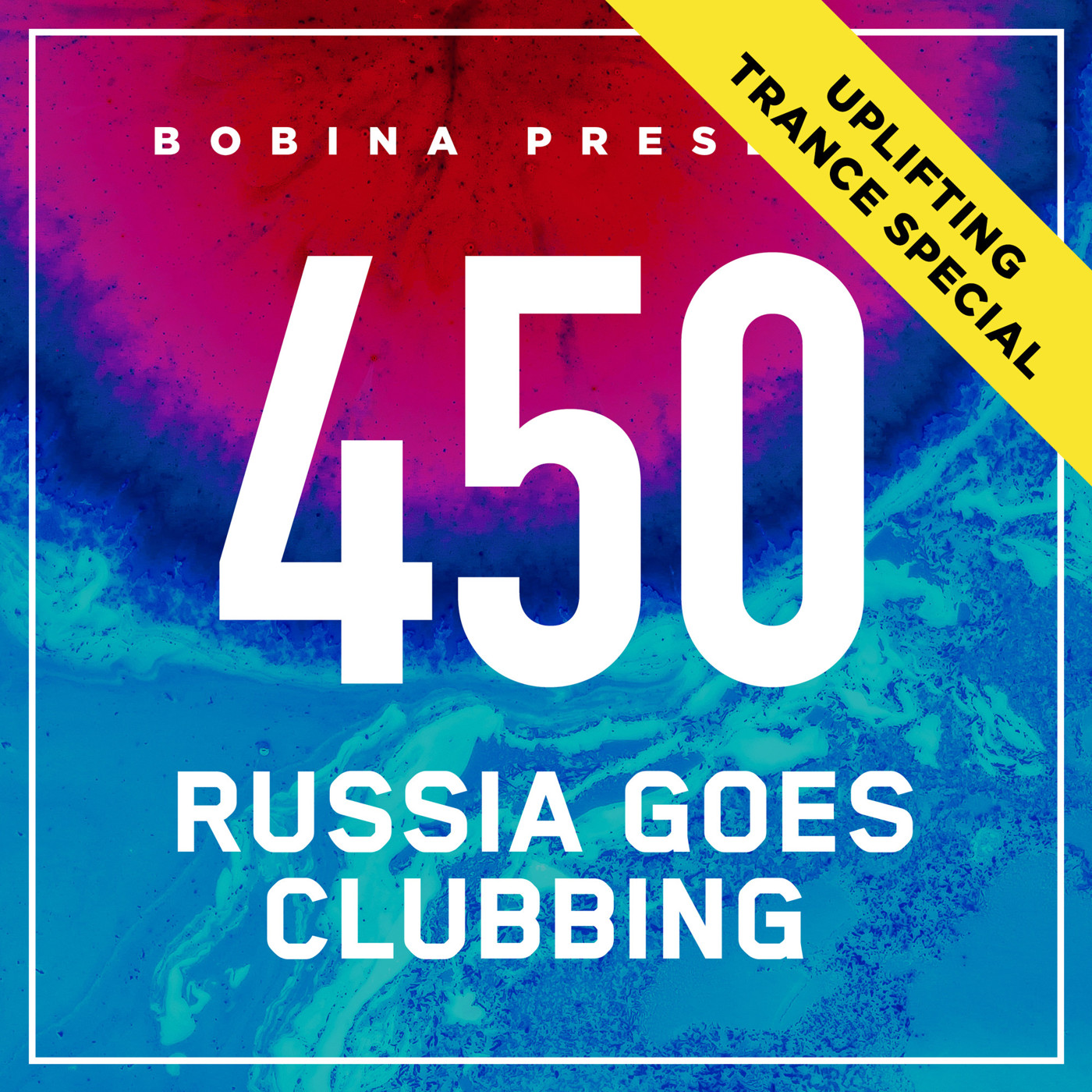 Bobina – Nr. 450 Russia Goes Clubbing [Uplifting Trance Special] (Rus)