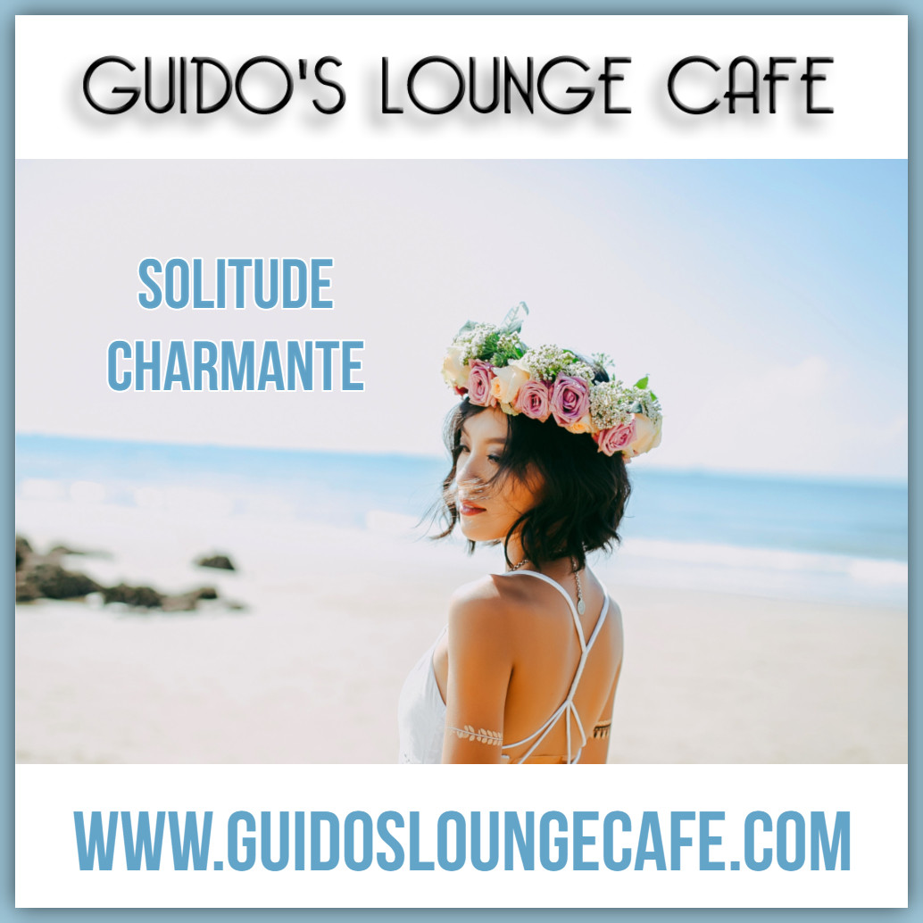 Guido's Lounge Cafe Broadcast 0336 Solitude Charmante (20180810) #336 episode artwork