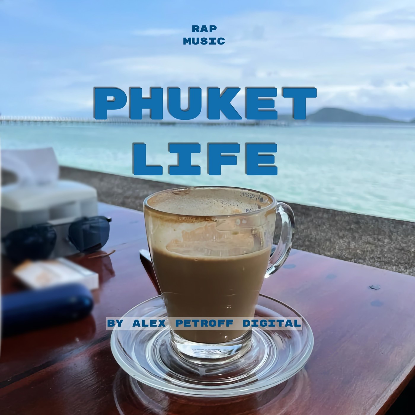 Alex Petroff Digital "Phuket Life"