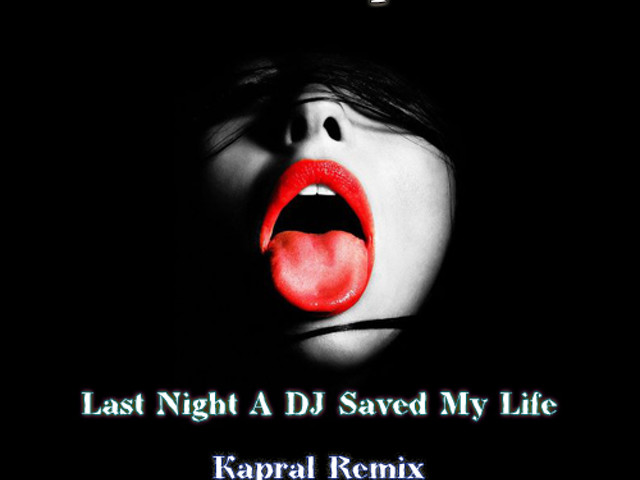 Indeep Last Night A Dj Saved My Life Kapral Remix Dj Kapral