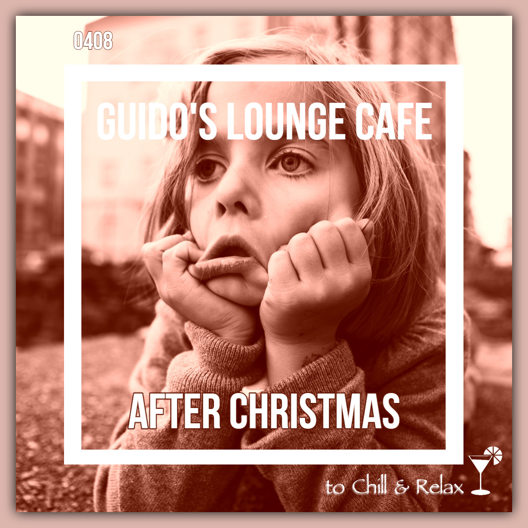 Guido's Lounge Cafe Broadcast 0408 After Christmas (20191227) #408 episode artwork
